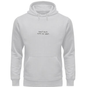 freut euch nicht zu spät. Hoodie Grau - Unisex - Unisex Organic Hoodie-17